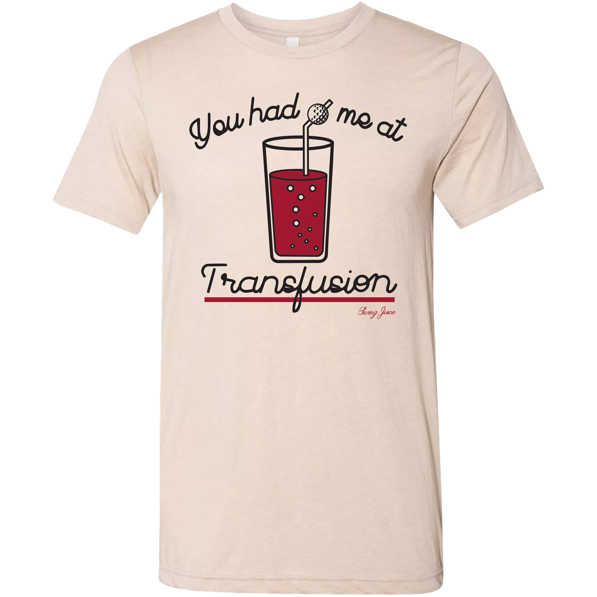 Golf You Had Me At Transfusion Unisex T-Shirt